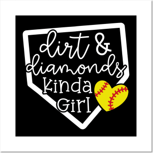 Dirt and Diamonds Kinda Girl Softball Baseball Cute Funny Posters and Art